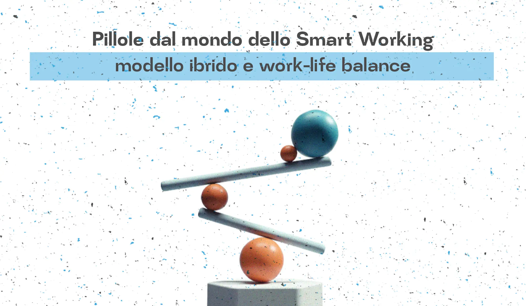 Smart working: hybrid model and work-life balance_header_img